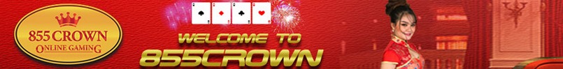 855Crown - Nhà cái đẳng cấp và thân thiện nhất trong hệ thống cổng game online